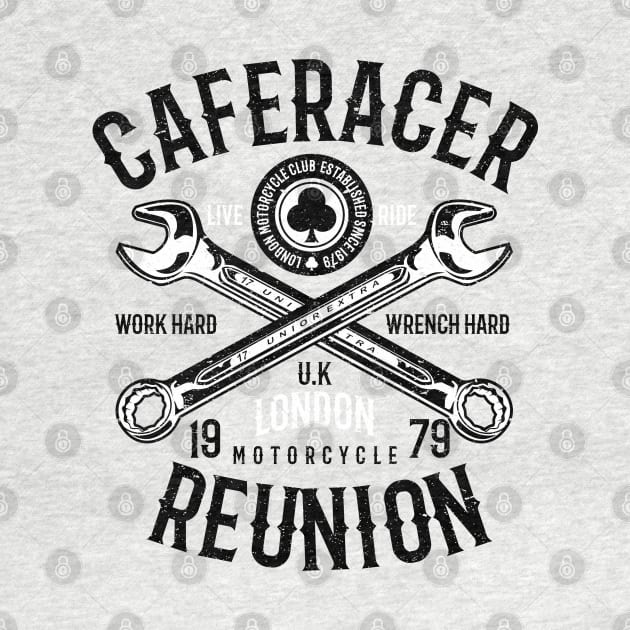 Cafe Racer Motorcycle Reunion Work Hard Wrench Hard by JakeRhodes